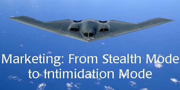 From Stealth to Intimidation