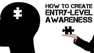 How to Create Entry-Level Awareness