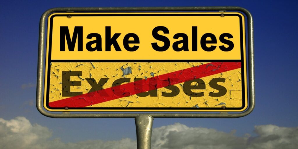 Making Excuses instead of Sales
