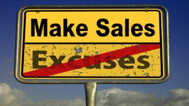 Making Excuses instead of Sales