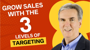 Grow Sales with the 3 Levels of Targeting