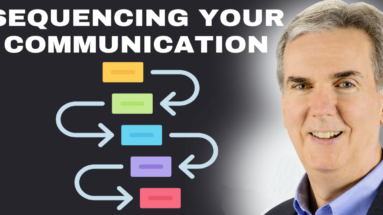 Improve Results by Sequencing Your Communication