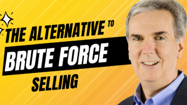 The Alternative to Brute Force Selling
