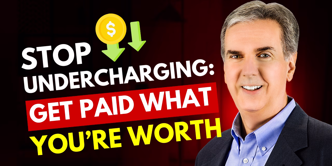 Stop Undercharging: Get Paid What You’re Worth