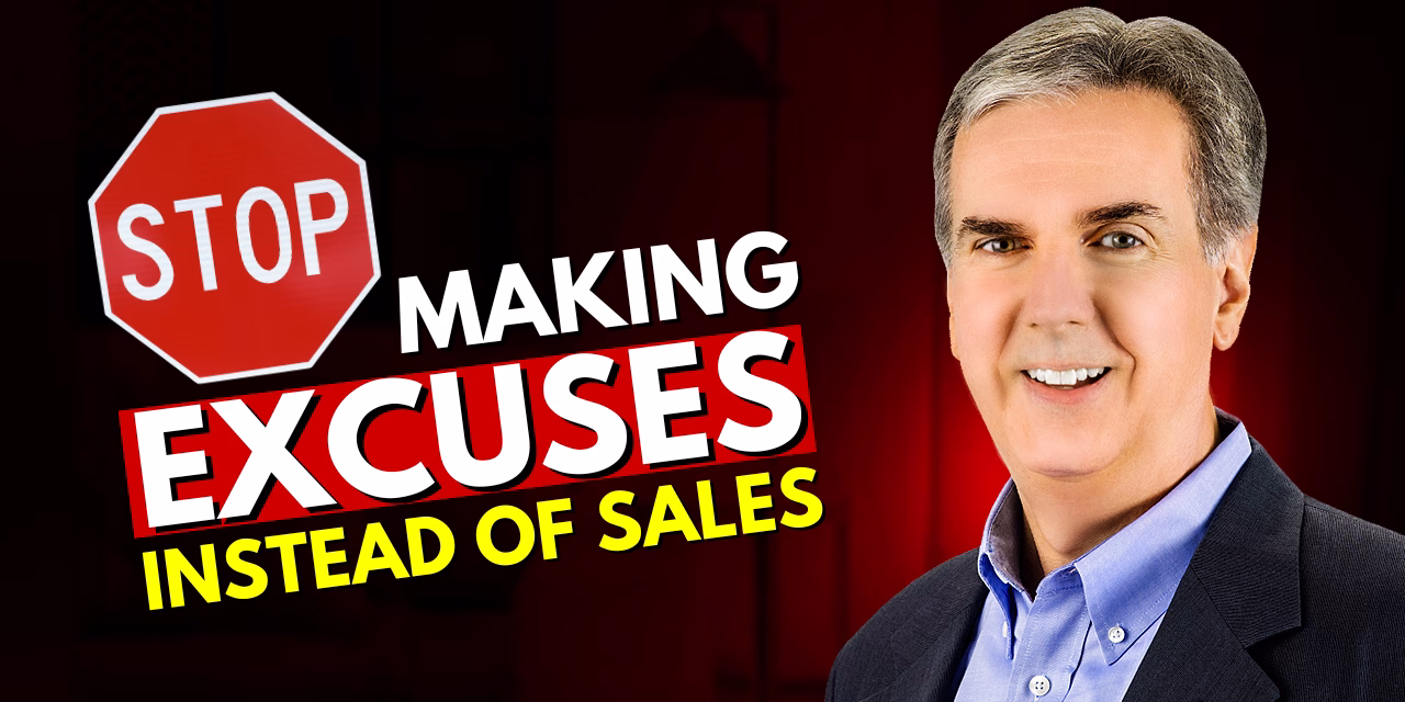 Stop Making Excuses Instead of Sales Stop Making Excuses Instead of Sales